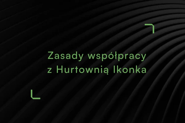 Napis-Zasady-Współpracy-z-Hurtownią-Ikonka